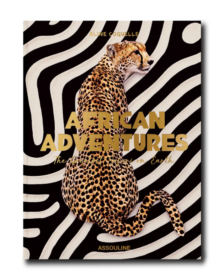 AFRICAN ADVENTURES: THE GREATEST SAFARI ON EARTH - ASSOULINE CLASSICS COLLECTION